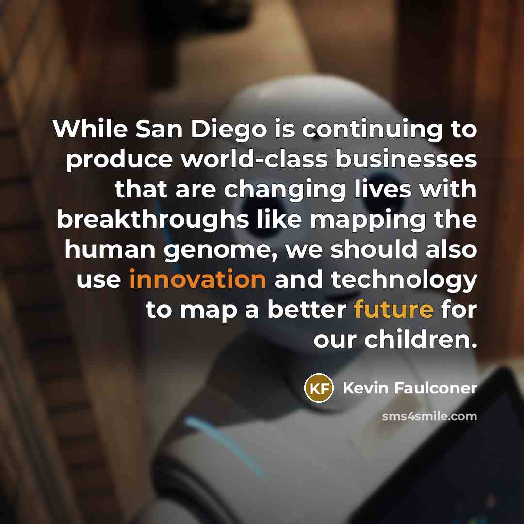 “While San Diego is continuing to produce world-class businesses that…” quote by Kevin Faulconer