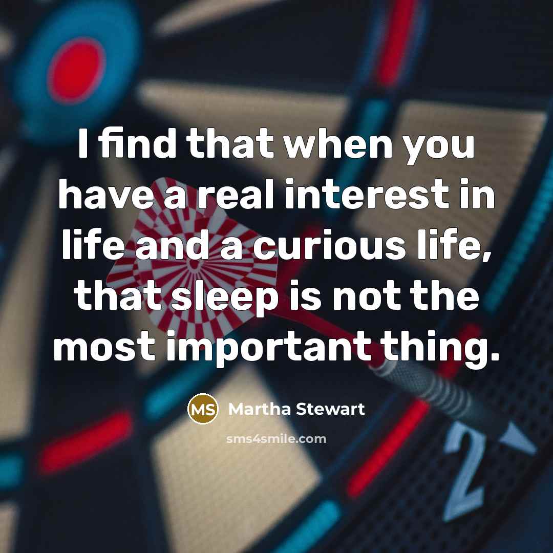 “I find that when you have a real interest in…” quote by Martha Stewart