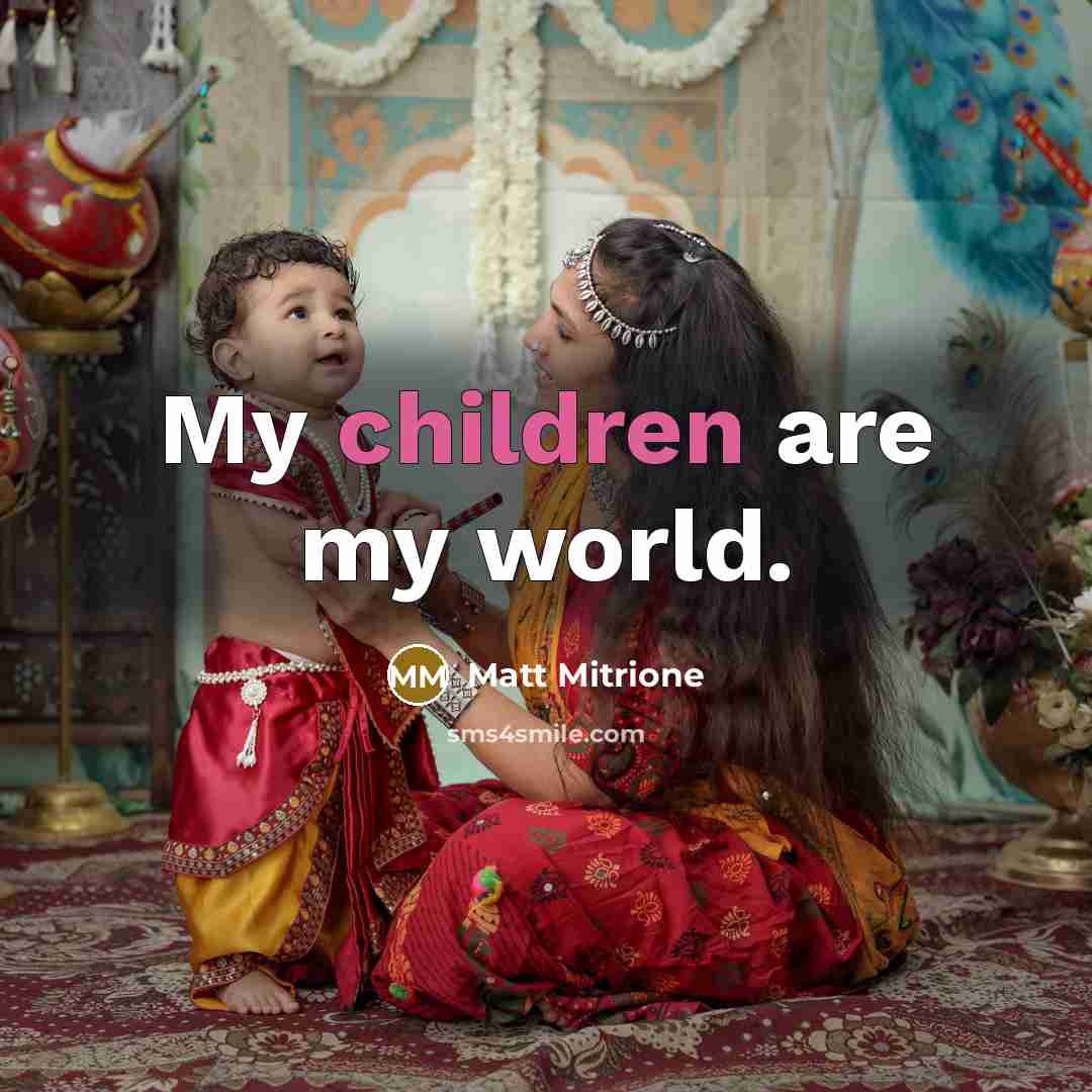 “My children are my world.…” quote by Matt Mitrione