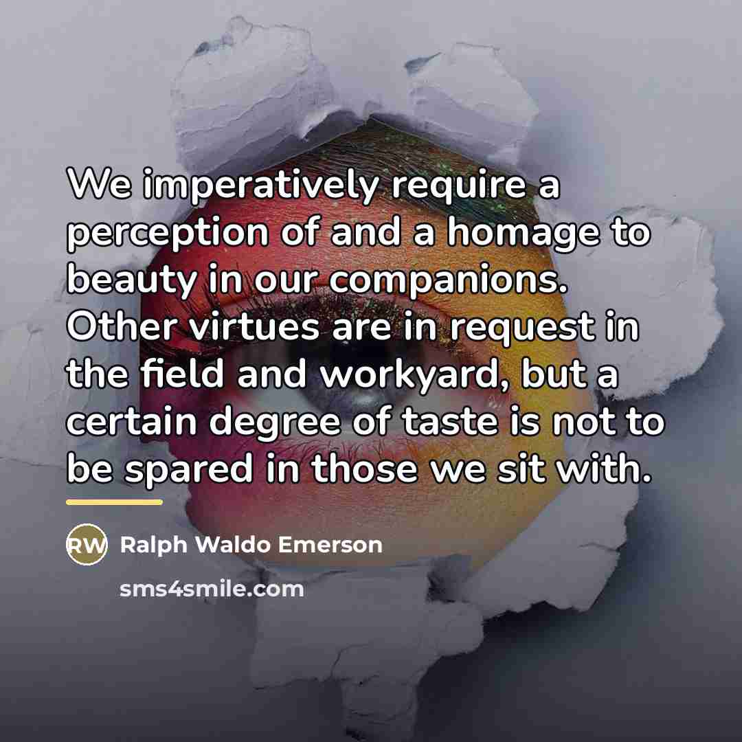 “We imperatively require a perception of and a homage to…” quote by Ralph Waldo Emerson