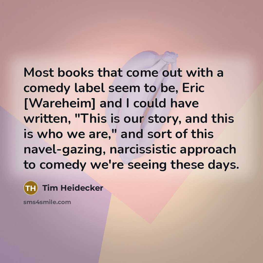 “Most books that come out with a comedy label seem…” quote by Tim Heidecker