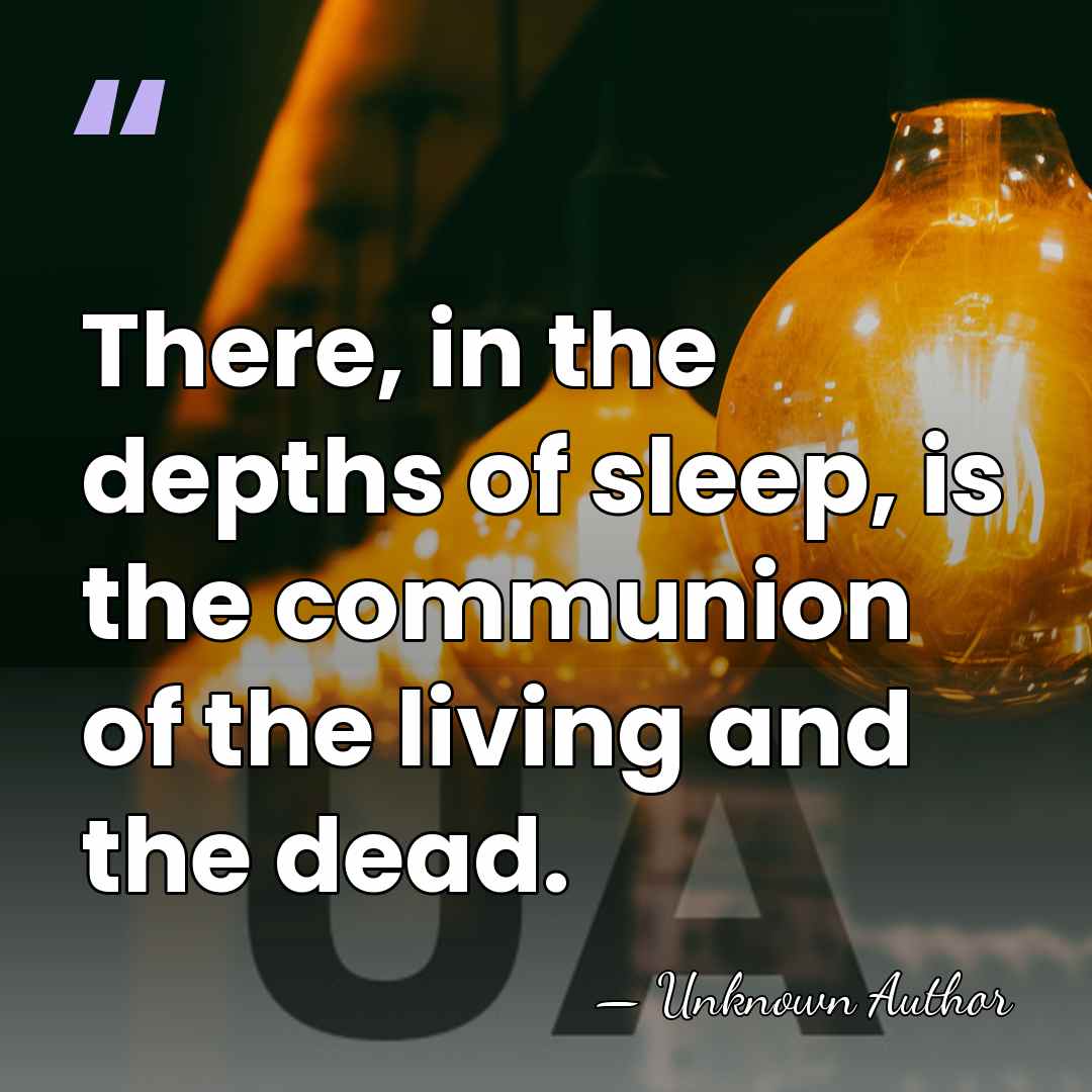 There, in the depths of sleep, is the communion of the living&hellip; - Gennadiy Aygi