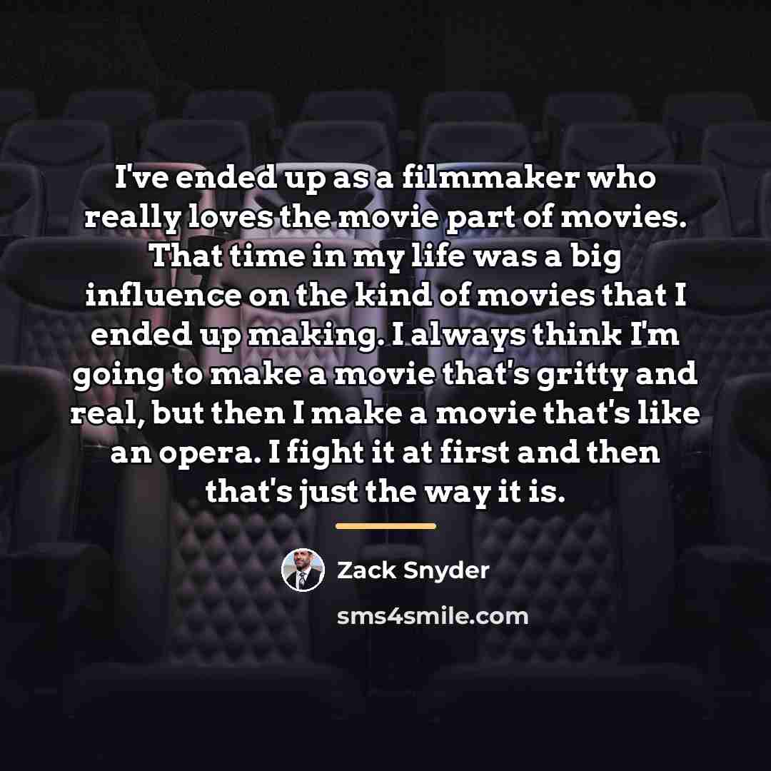 “I've ended up as a filmmaker who really loves the…” quote by Zack Snyder