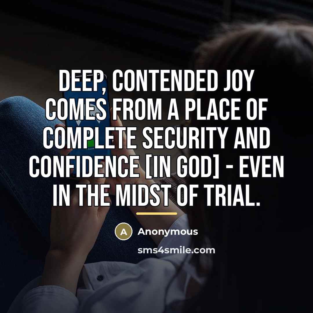 “Deep, contended joy comes from a place of complete security…” quote by Anonymous