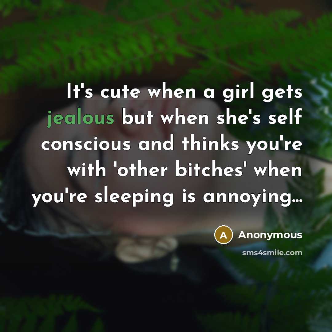 “It's cute when a girl gets jealous but when she's…” quote by Anonymous
