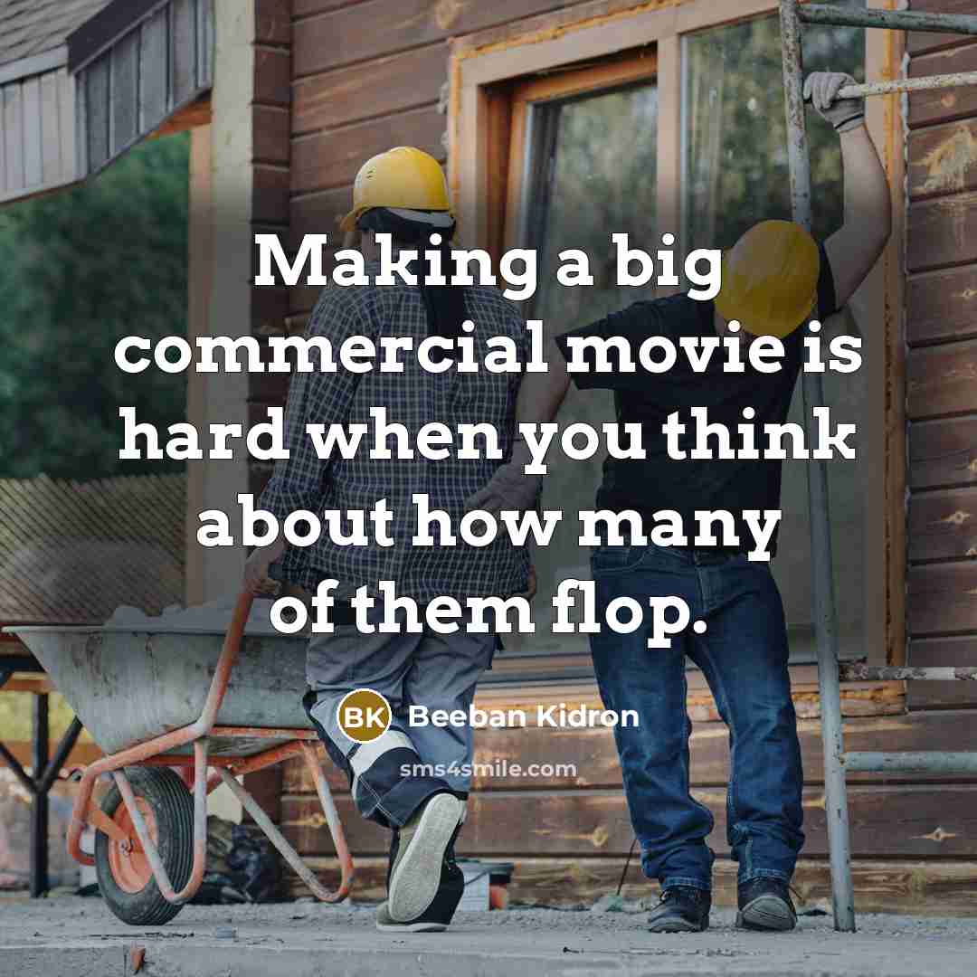 “Making a big commercial movie is hard when you think…” quote by Beeban Kidron