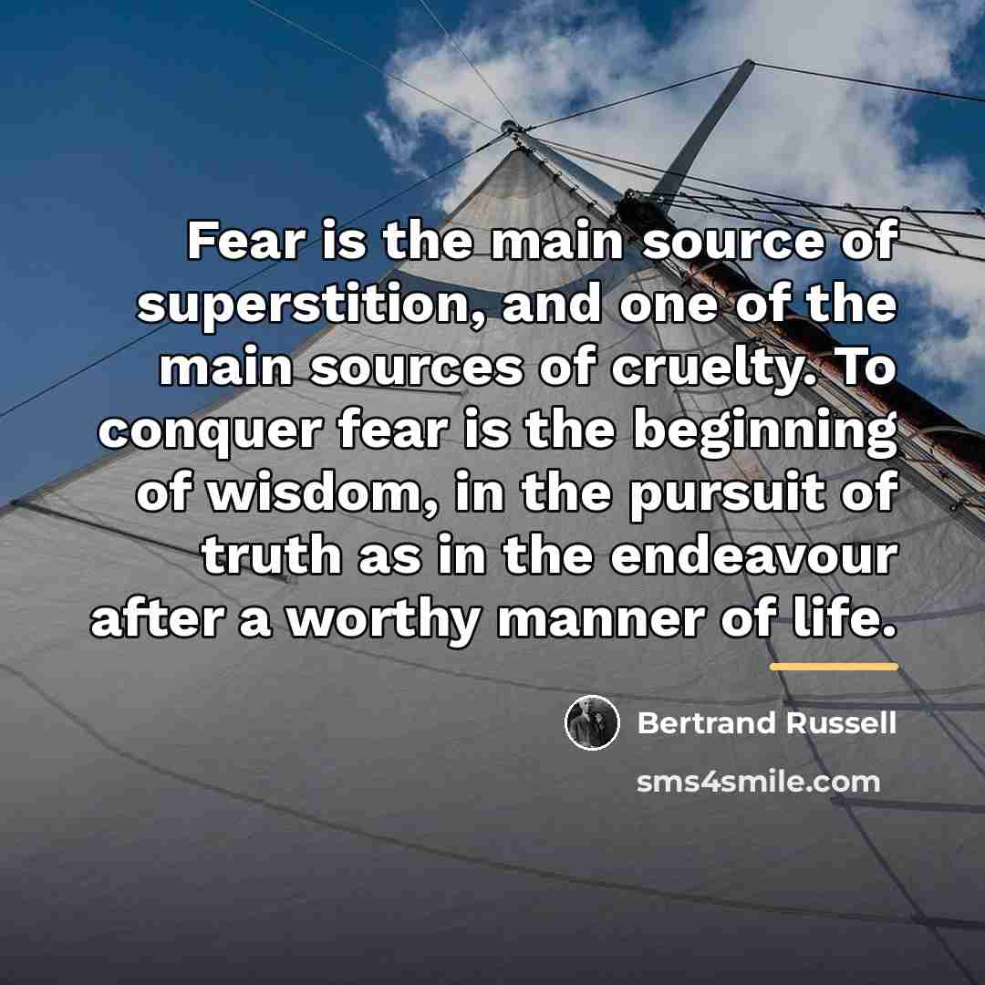 “Fear is the main source of superstition, and one of…” quote by Bertrand Russell