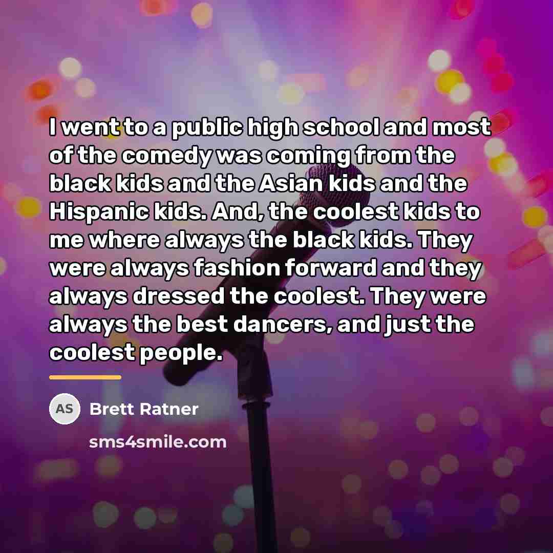 “I went to a public high school and most of…” quote by Brett Ratner