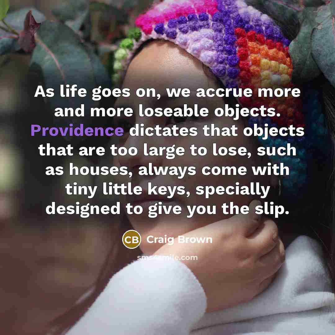“As life goes on, we accrue more and more loseable…” quote by Craig Brown