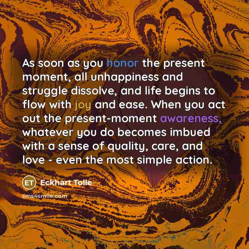 “As soon as you honor the present moment, all unhappiness…” quote by Eckhart Tolle