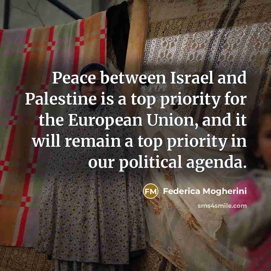 “Peace between Israel and Palestine is a top priority for…” quote by Federica Mogherini