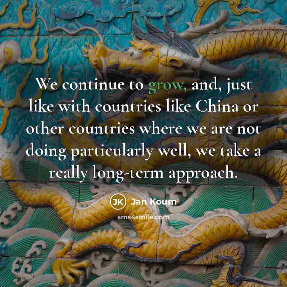 “We continue to grow, and, just like with countries like…” quote by Jan Koum