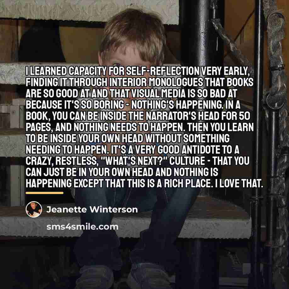 “I learned capacity for self-reflection very early, finding it through…” quote by Jeanette Winterson
