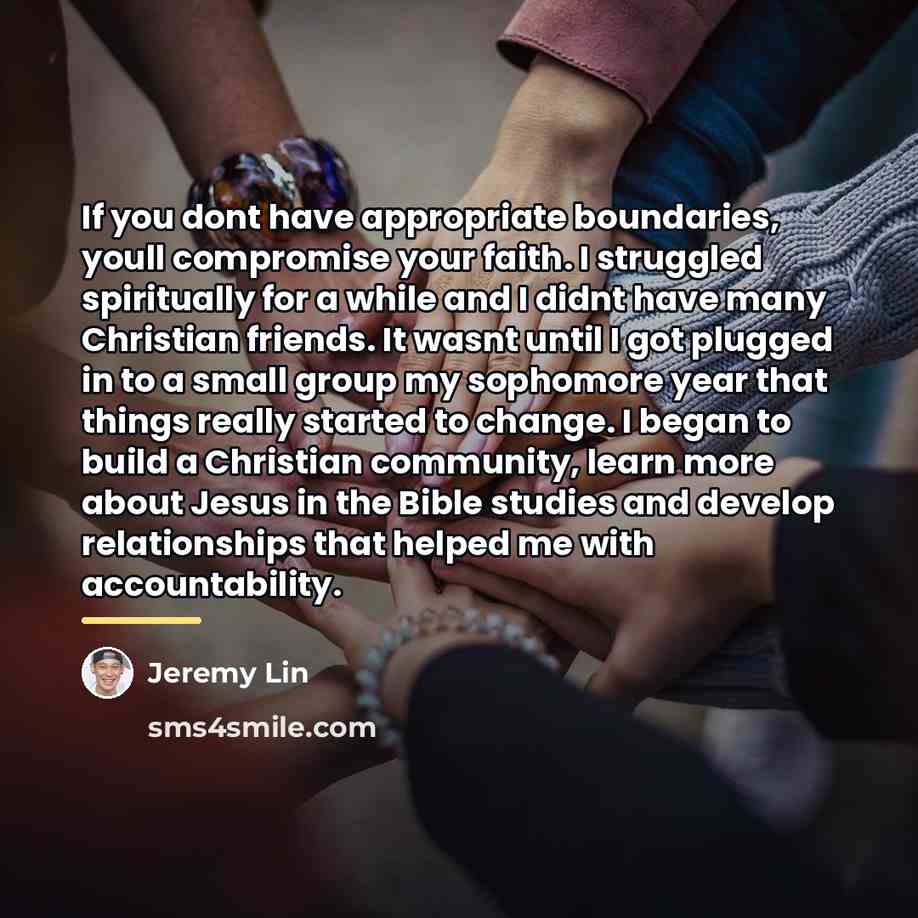 “If you dont have appropriate boundaries, youll compromise your faith.…” quote by Jeremy Lin