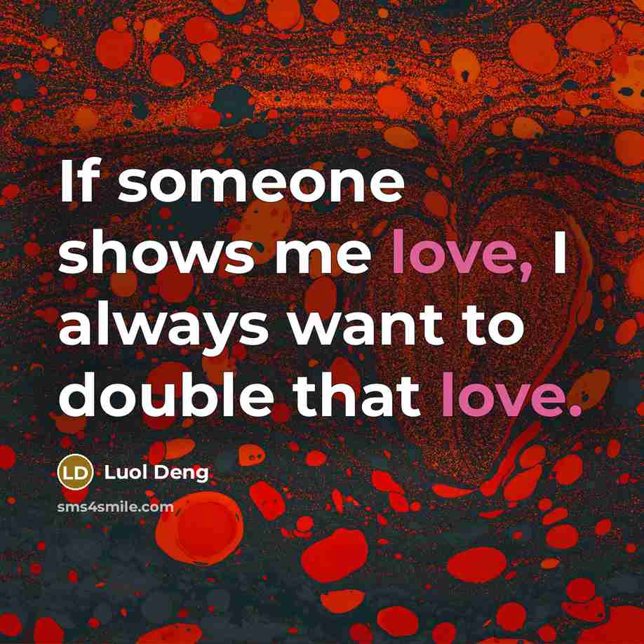 “If someone shows me love, I always want to double…” quote by Luol Deng