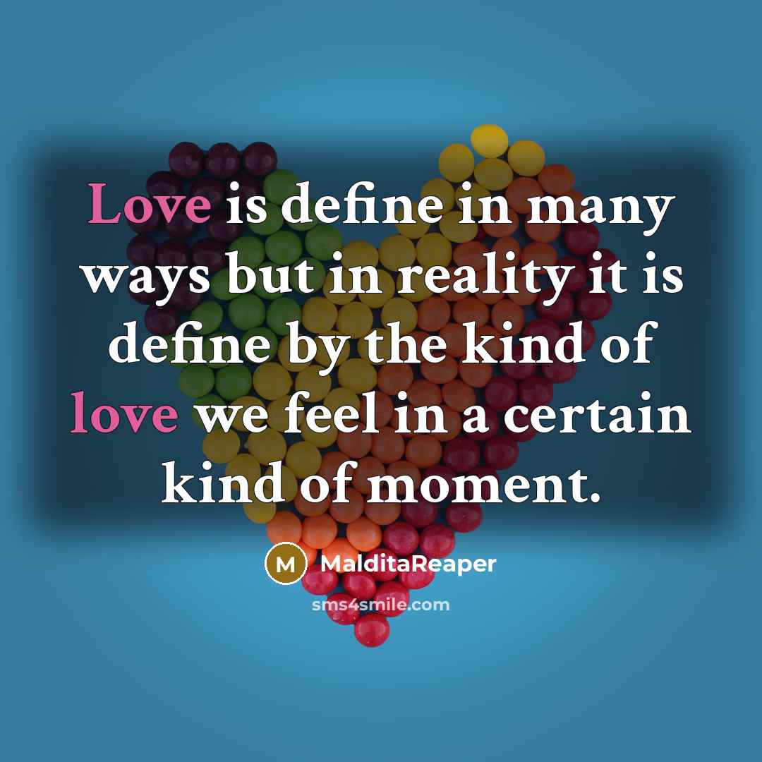 “Love is define in many ways but in reality it…” quote by MalditaReaper