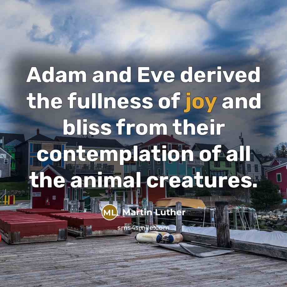 “Adam and Eve derived the fullness of joy and bliss…” quote by Martin Luther