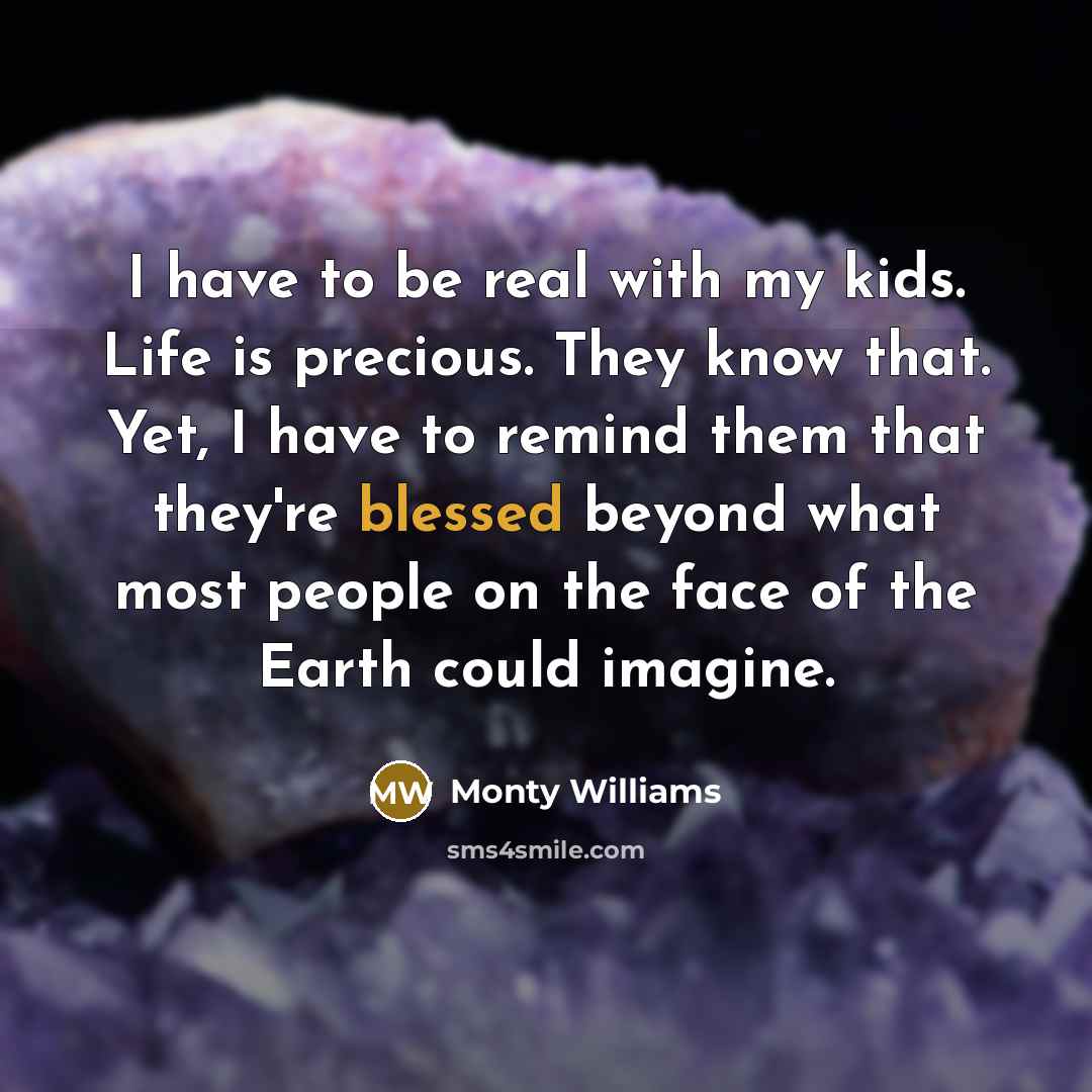 “I have to be real with my kids. Life is…” quote by Monty Williams