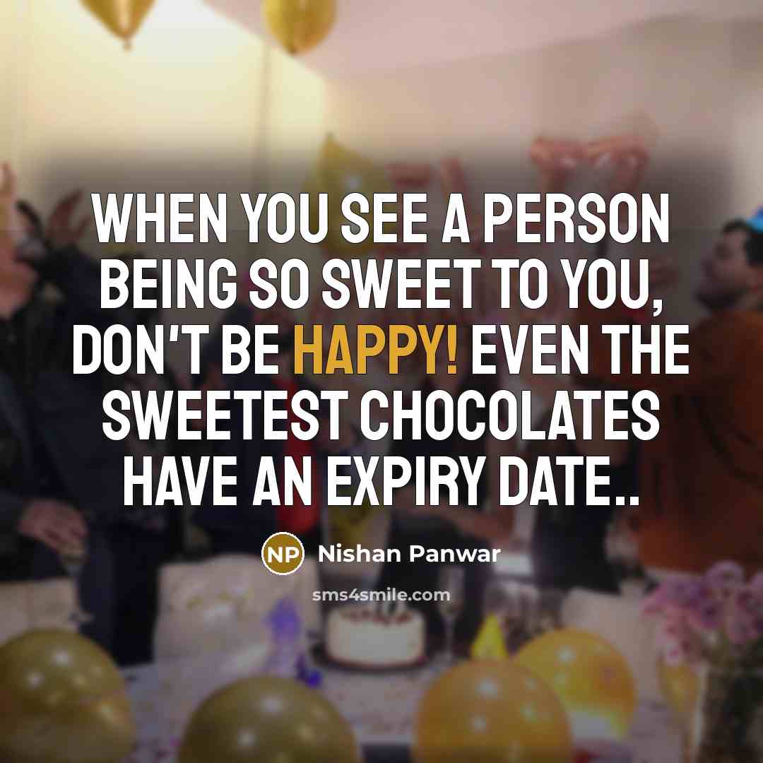 “When you see a person being SO sweet to you,…” quote by Nishan Panwar