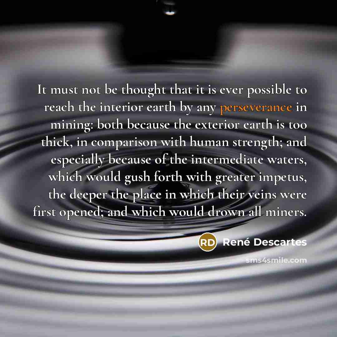 “It must not be thought that it is ever possible…” quote by Rene Descartes