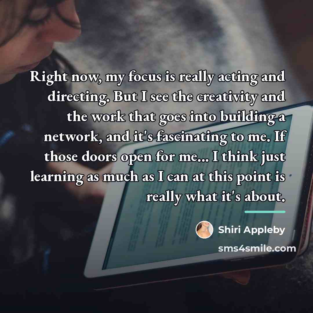 “Right now, my focus is really acting and directing. But…” quote by Shiri Appleby