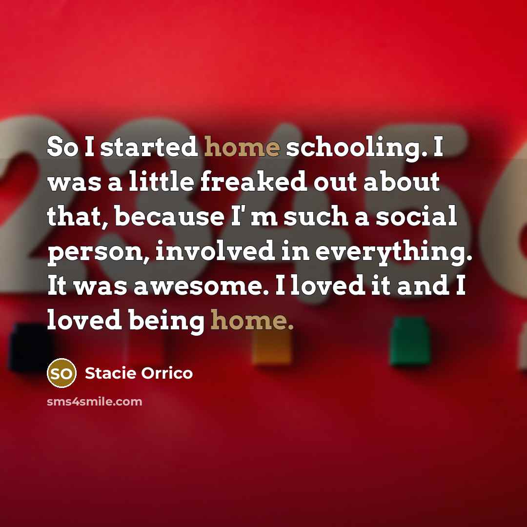 “So I started home schooling. I was a little freaked…” quote by Stacie Orrico