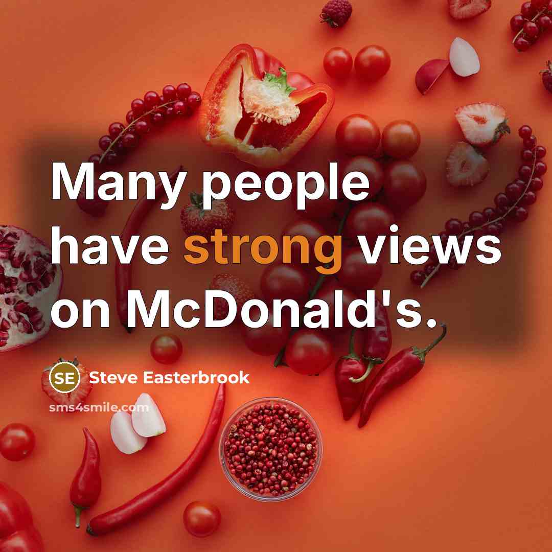 “Many people have strong views on McDonald's.” quote by Steve Easterbrook