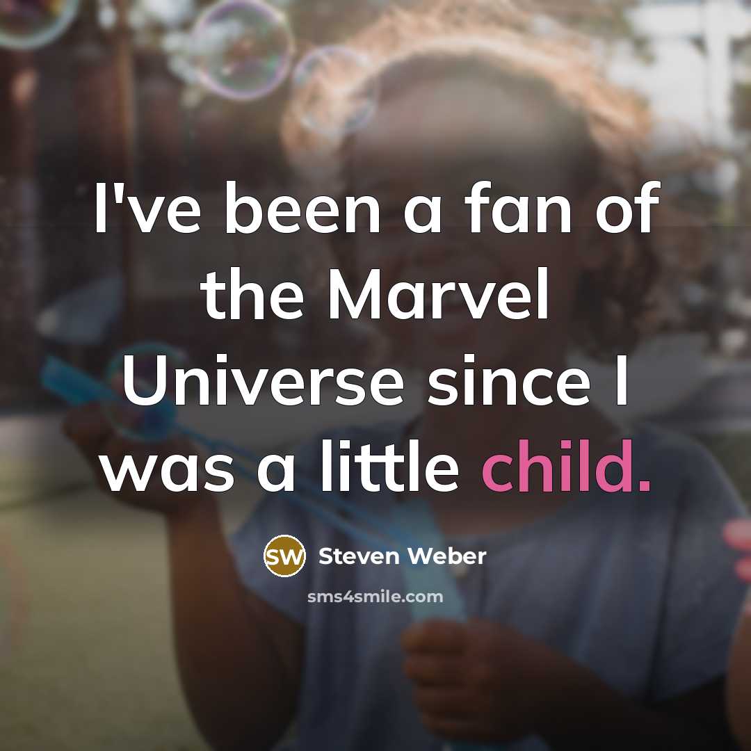 “I've been a fan of the Marvel Universe since I…” quote by Steven Weber