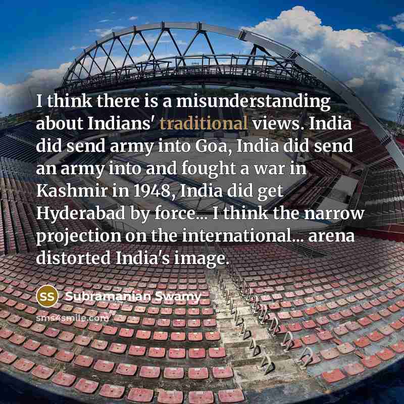 “I think there is a misunderstanding about Indians' traditional views.…” quote by Subramanian Swamy