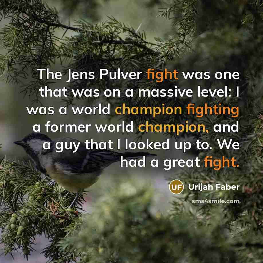 “The Jens Pulver fight was one that was on a…” quote by Urijah Faber