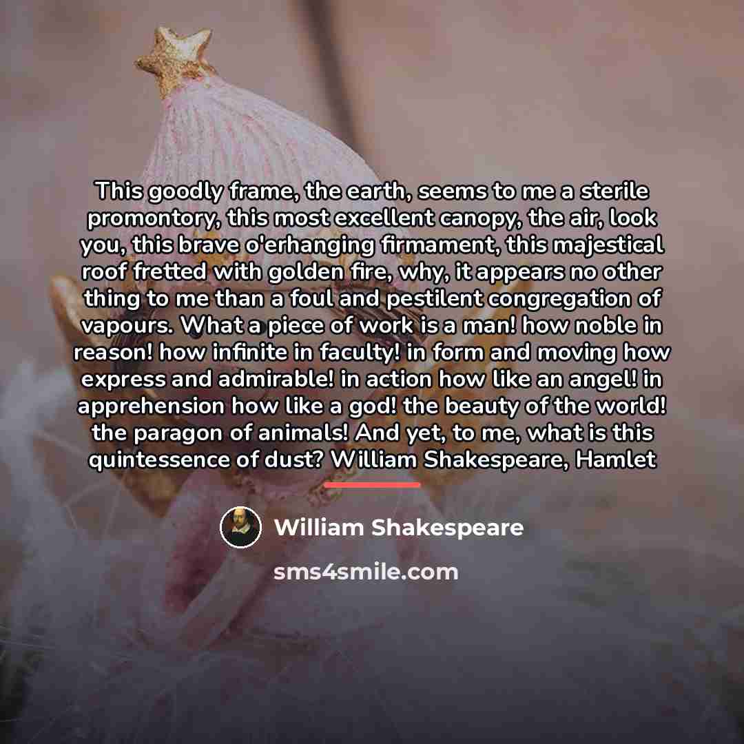 “This goodly frame, the earth, seems to me a sterile…” quote by William Shakespeare