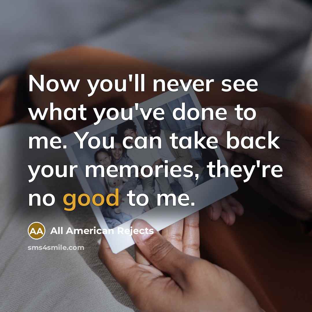 “Now you'll never see what you've done to me. You…” quote by All American Rejects