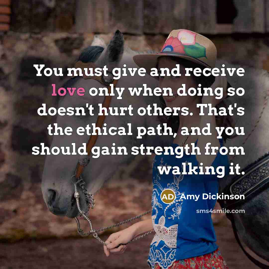 “You must give and receive love only when doing so…” quote by Amy Dickinson