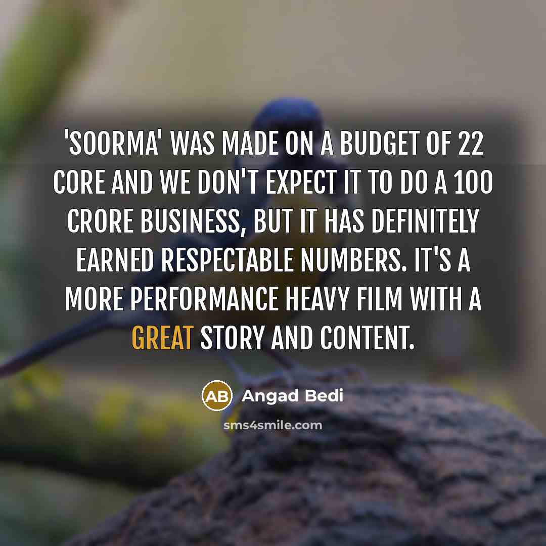 “'Soorma' was made on a budget of 22 core and…” quote by Angad Bedi