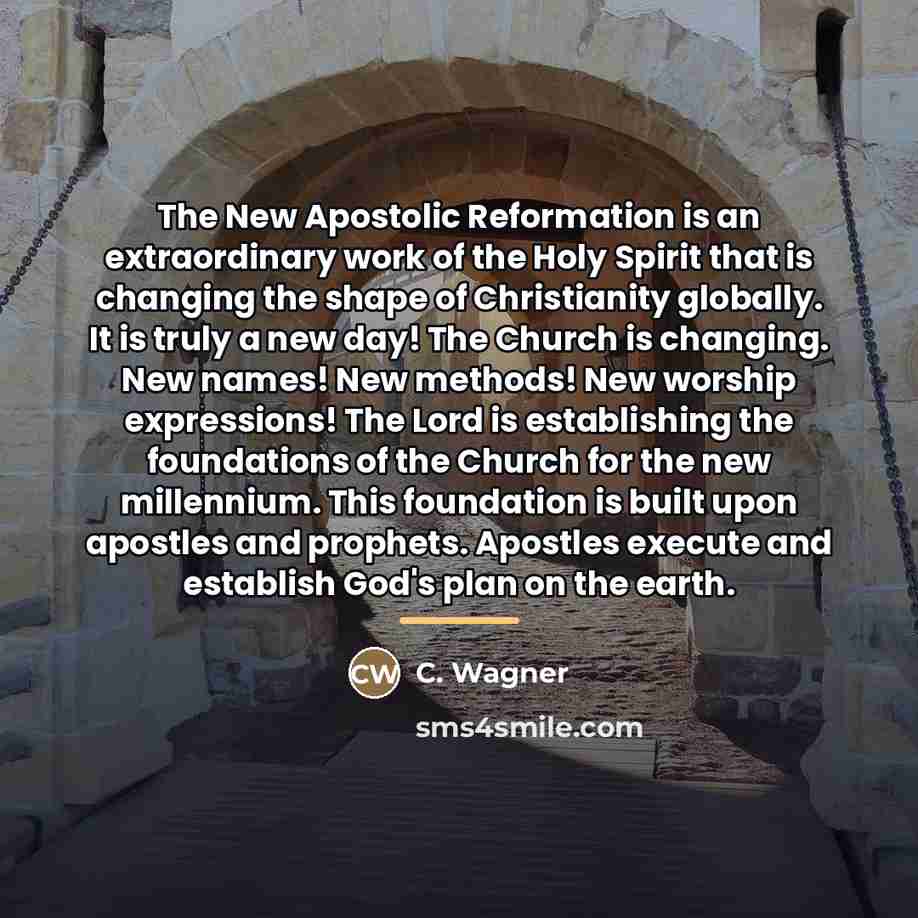 “The New Apostolic Reformation is an extraordinary work of the…” quote by C. Wagner