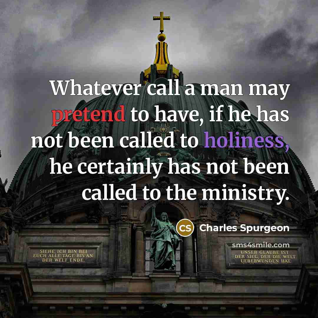 “Whatever call a man may pretend to have, if he…” quote by Charles Spurgeon