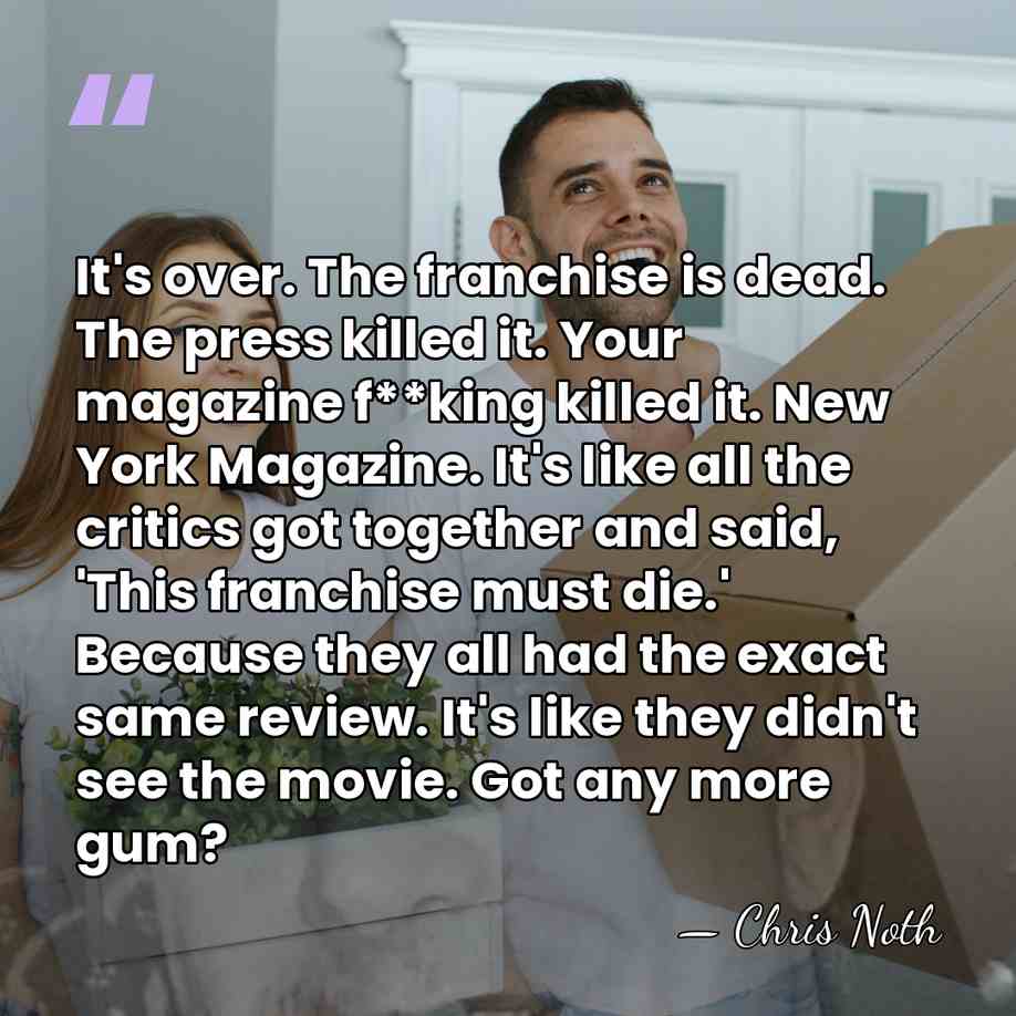 It's over. The franchise is dead. The press killed it. Your magazine&hellip; - Chris Noth