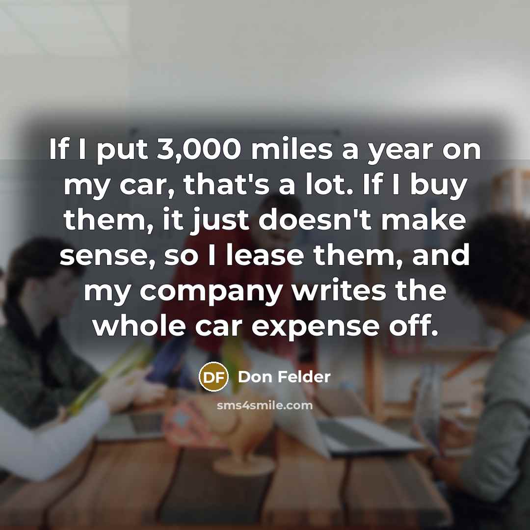 “If I put 3,000 miles a year on my car,…” quote by Don Felder