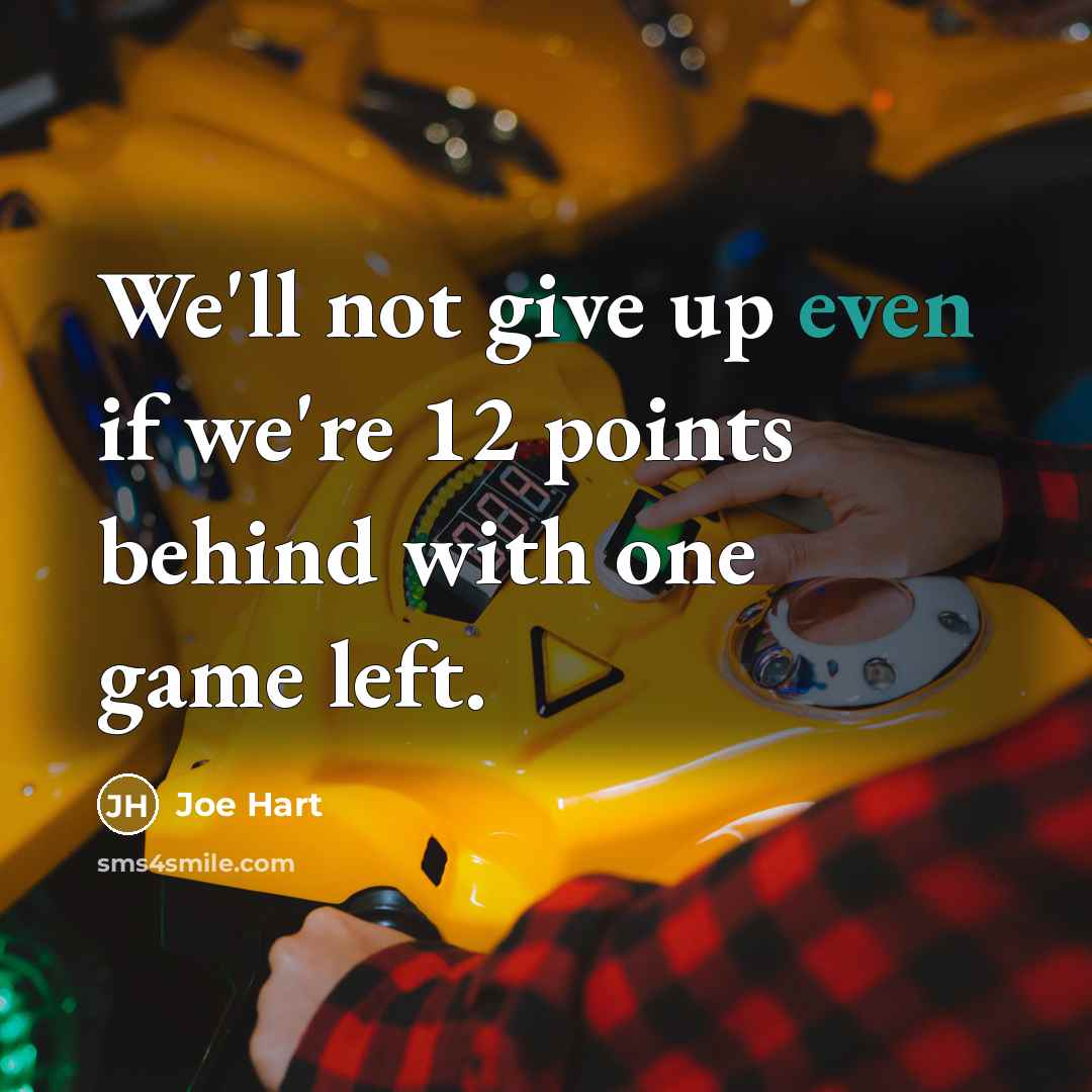 “We'll not give up even if we're 12 points behind…” quote by Joe Hart