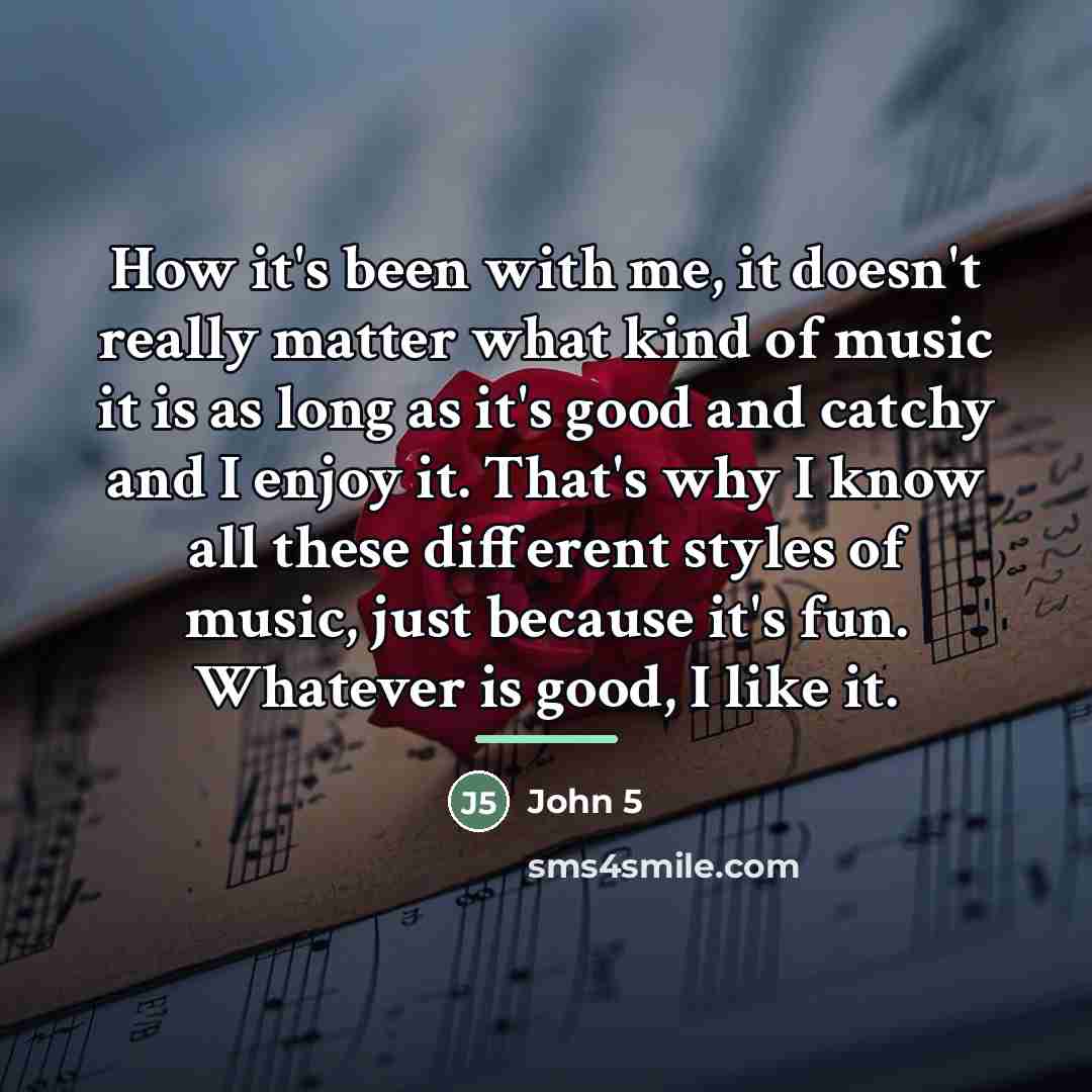 “How it's been with me, it doesn't really matter what…” quote by John 5