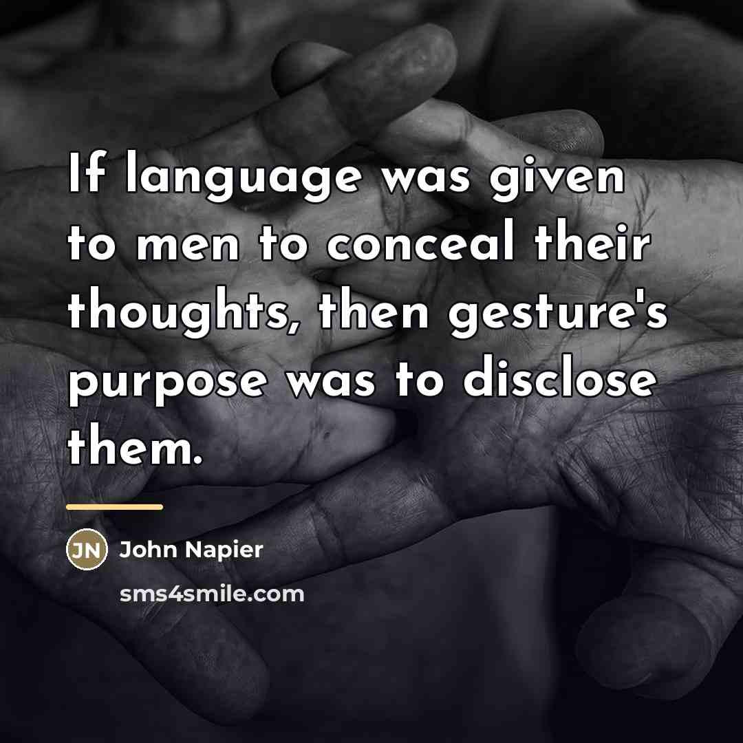 “If language was given to men to conceal their thoughts,…” quote by John Napier
