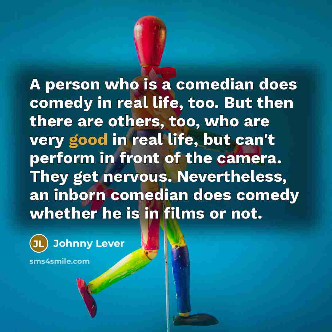 “A person who is a comedian does comedy in real…” quote by Johnny Lever