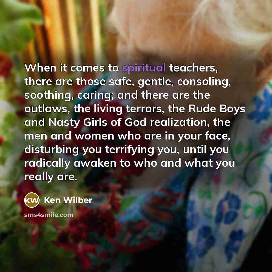 “When it comes to spiritual teachers, there are those safe,…” quote by Ken Wilber