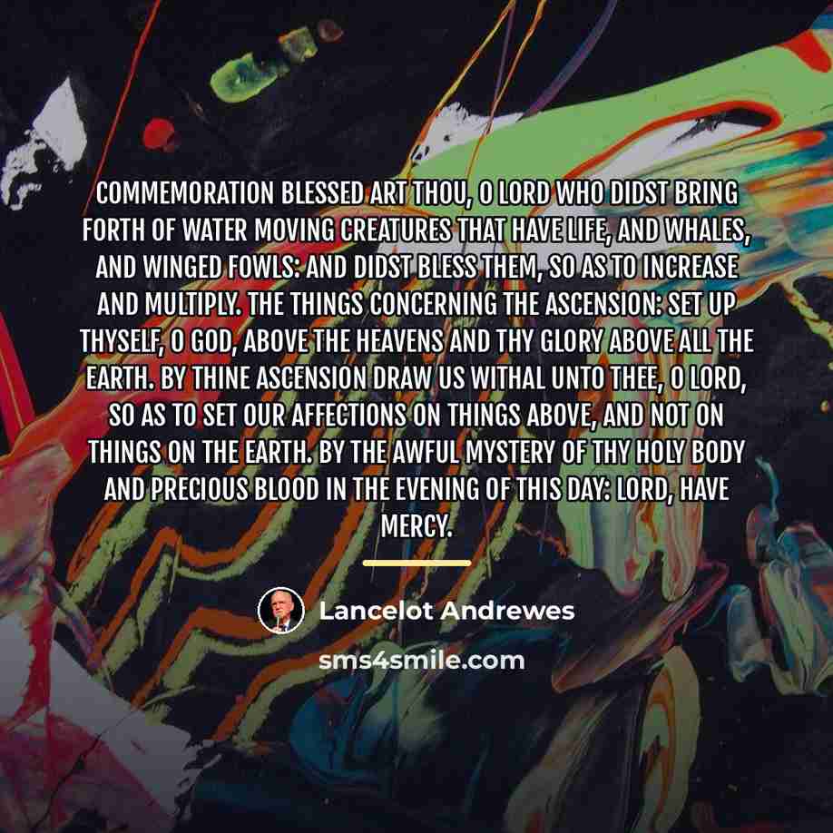 “COMMEMORATION Blessed art Thou, O Lord who didst bring forth…” quote by Lancelot Andrewes