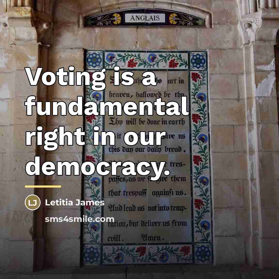 “Voting is a fundamental right in our democracy.…” quote by Letitia James