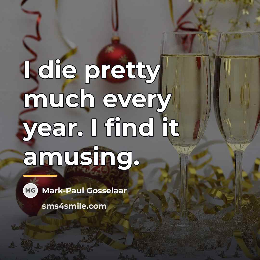 “I die pretty much every year. I find it amusing.…” quote by Mark-Paul Gosselaar