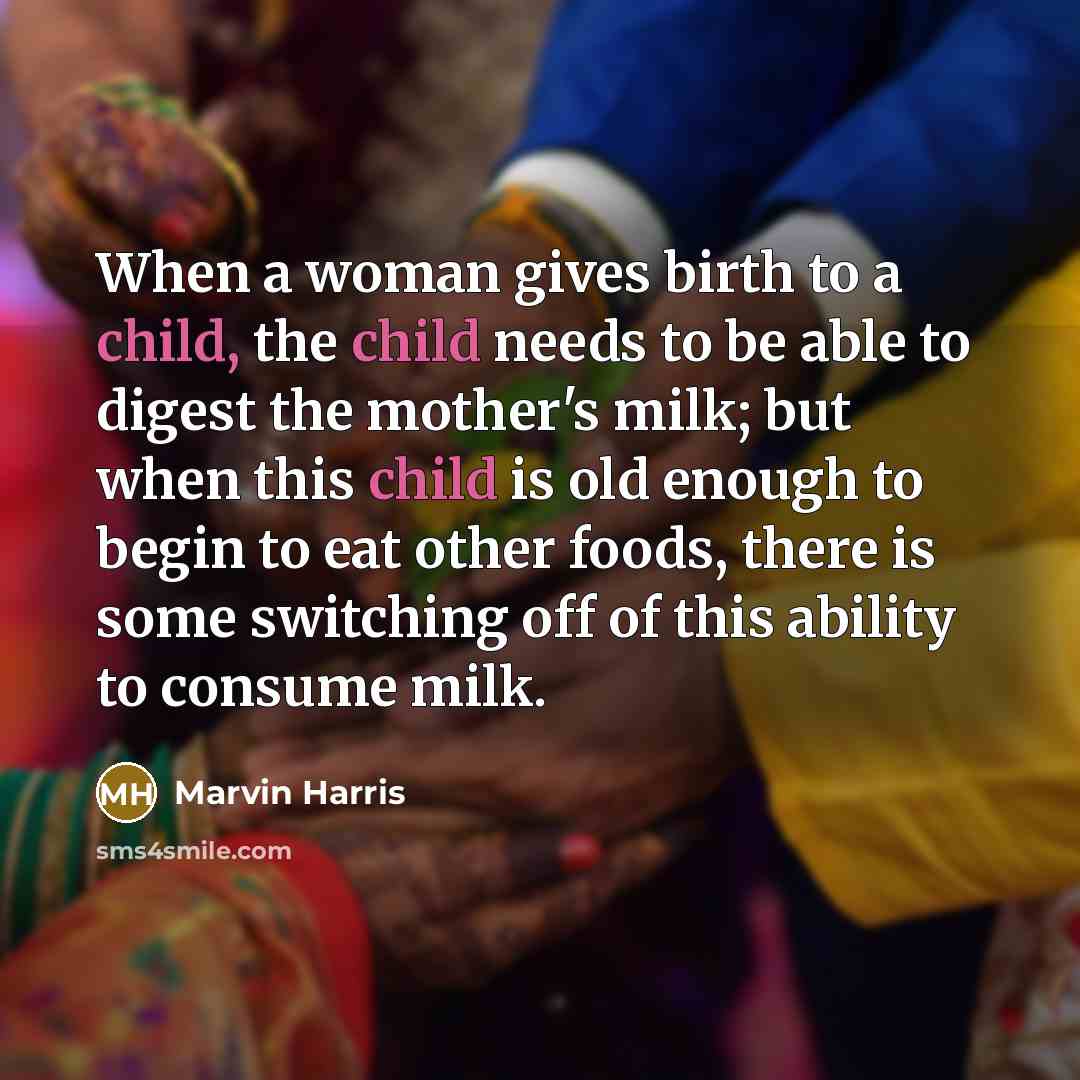 “When a woman gives birth to a child, the child…” quote by Marvin Harris