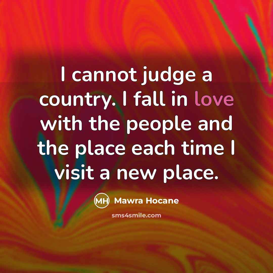 “I cannot judge a country. I fall in love with…” quote by Mawra Hocane