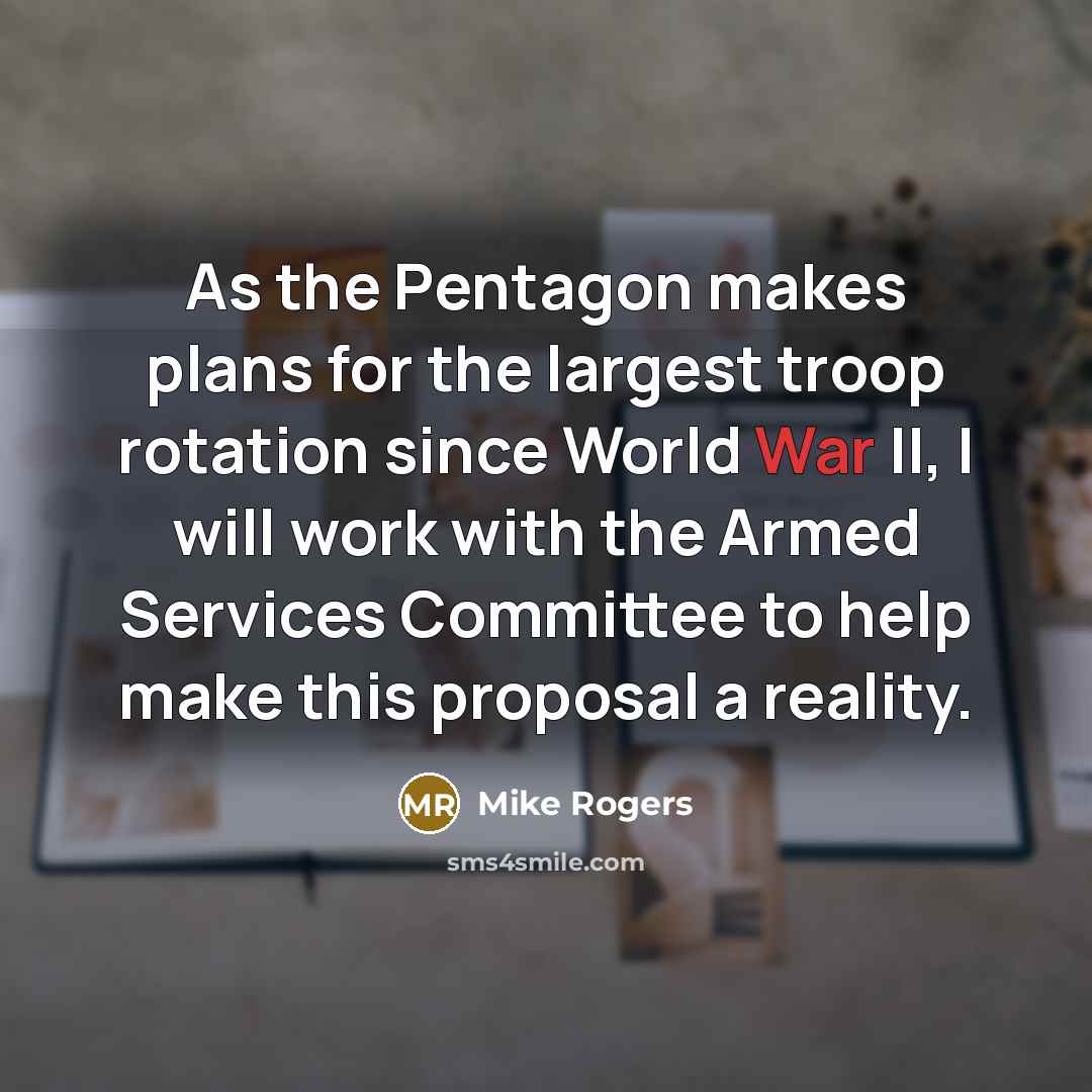 “As the Pentagon makes plans for the largest troop rotation…” quote by Mike Rogers