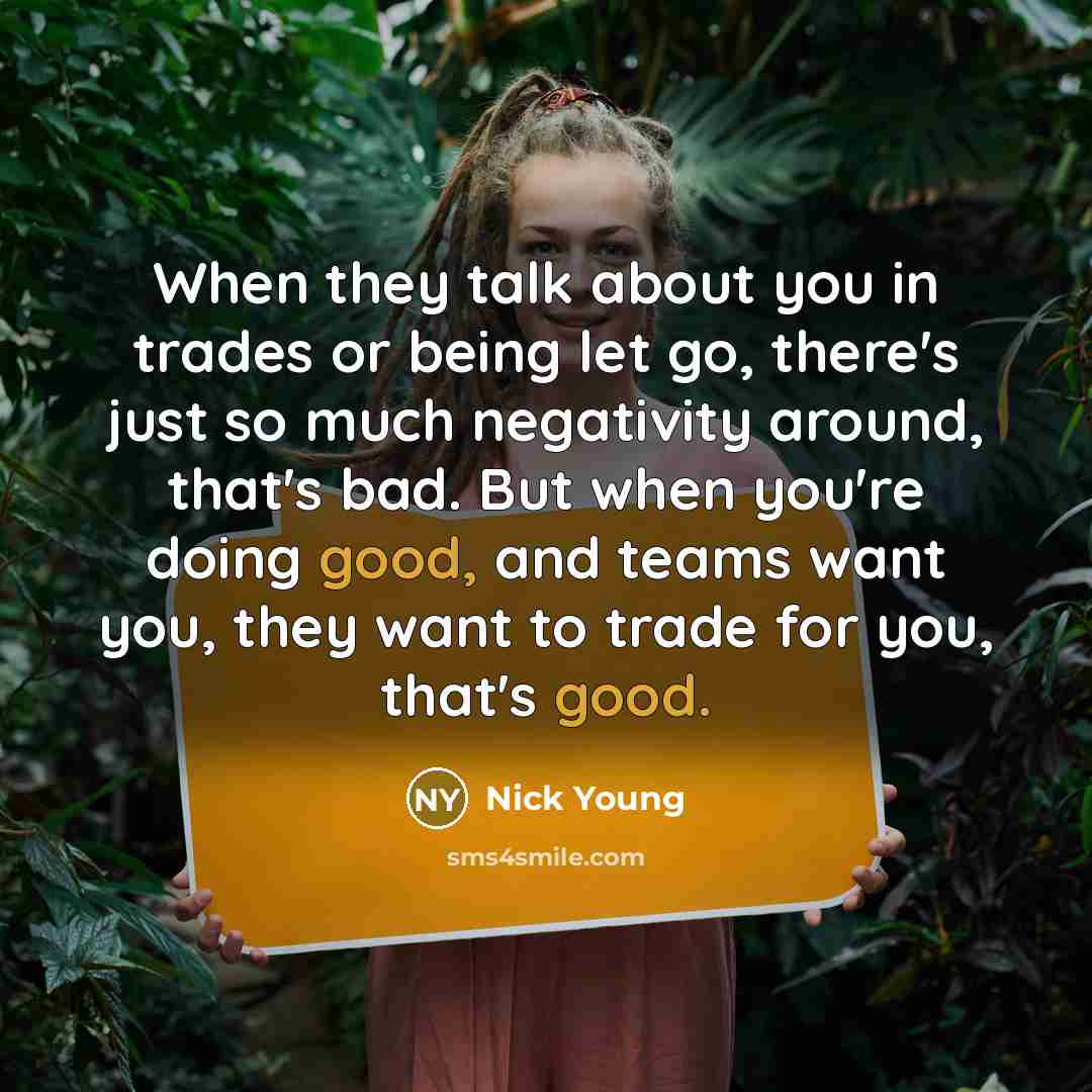 “When they talk about you in trades or being let…” quote by Nick Young